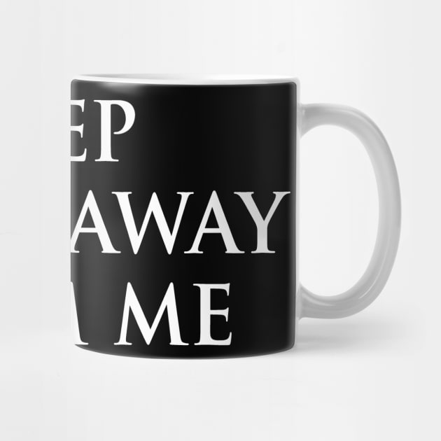 keep them away from me design in back by ArtistTee ⭐⭐⭐⭐⭐
